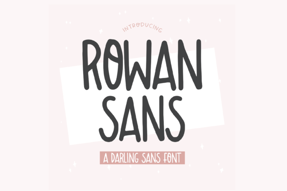 Rowan Sans: The Simple, Cute Handwritten Font That Brings Natural Warmth to Your Projects